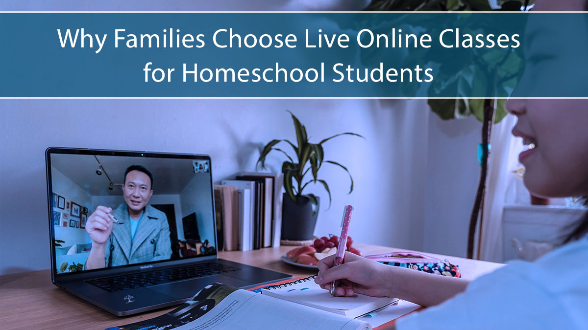 A student takes notes while attending a live online class on a laptop, showing a teacher speaking. The text above reads, Why Families Choose Live Online Classes for Homeschool Students..
