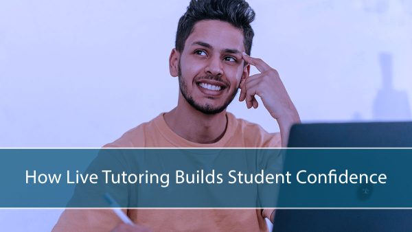 How Live Tutoring Builds Student Confidence